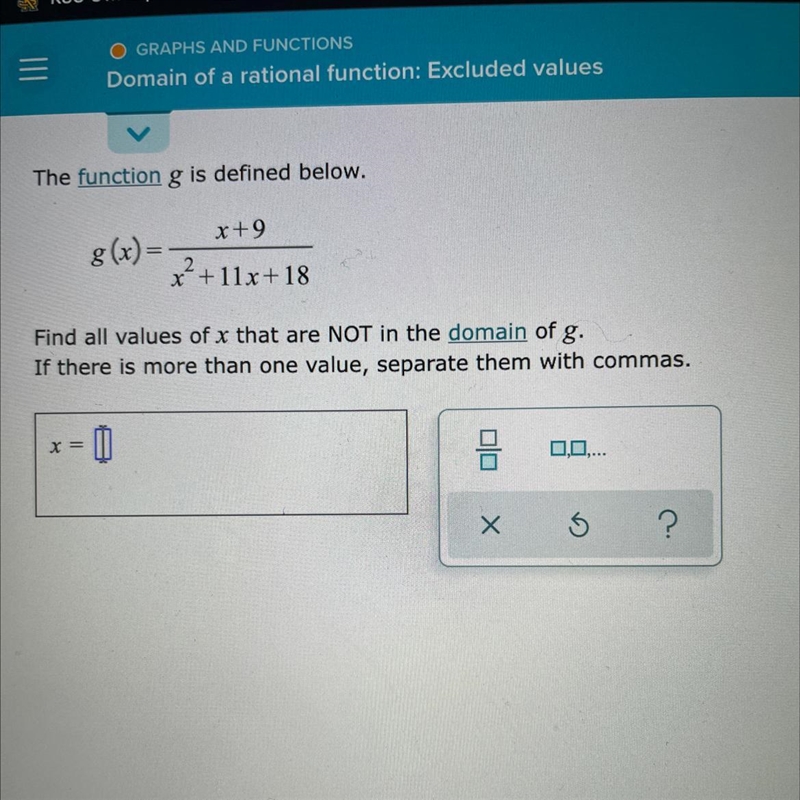 O GRAPHS AND FUNCTIONSDomain of a rational function: Excluded values-example-1