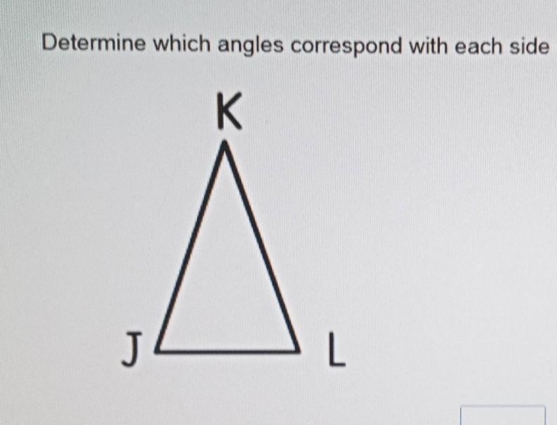 Determine which angles correspond with each side and the triangle below-example-1