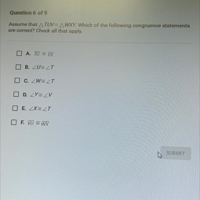 Assume that A TUVE AWXY. Which of the following congruence statementsare correct? Check-example-1