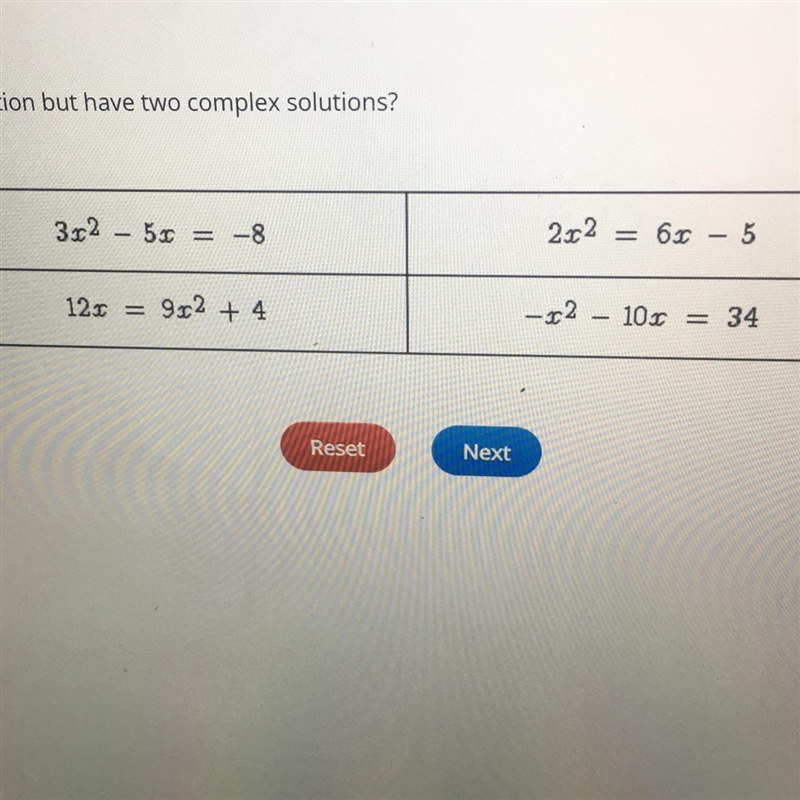 Which equations have no real solution but have two complex solutions?-example-1