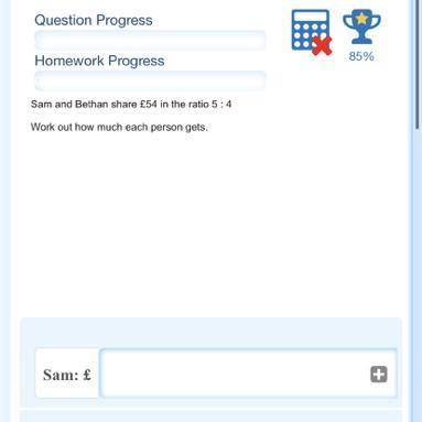 Sam and Bethan share £54 in the ratio 5:4 how much does each person get-example-1