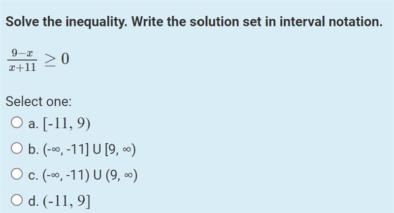 Solve the inequality. Write the solution set in interval notation.9−xx+11≥0Select-example-1