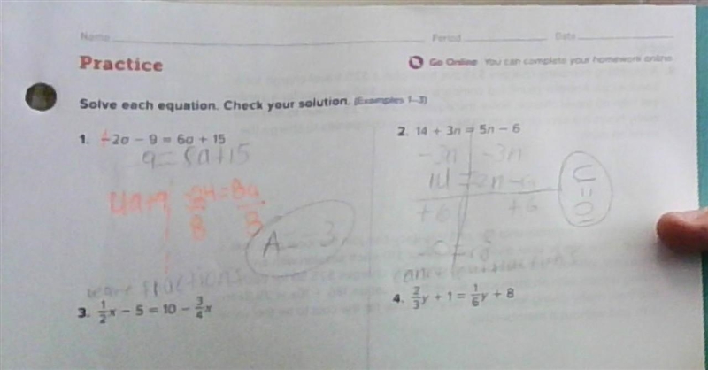 Practice Solve each equation. Check your solution (Example 1-3) 1. -2a-9=6a+15 2. 14+3n-example-1