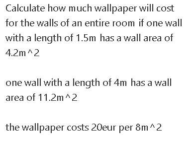 Calculate the cost of wallpaper for a wall with a wall area of 4.2m^2 and a wall length-example-2