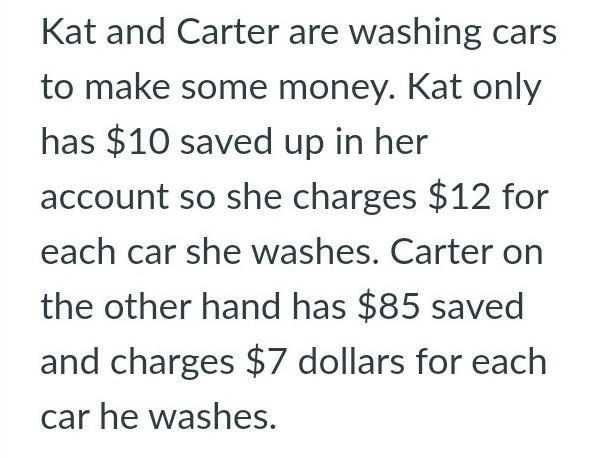 c) After how many car washes will they both have the same amount of money? d) How-example-1