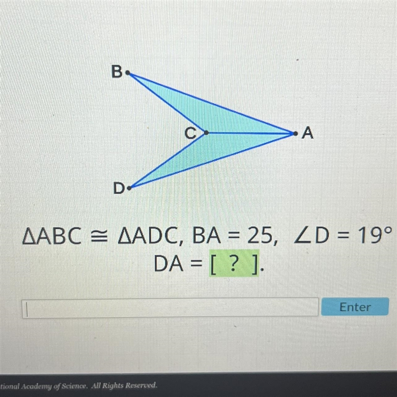 B D A AABC AADC, BA = 25, ZD = 19⁰ DA = [?].-example-1