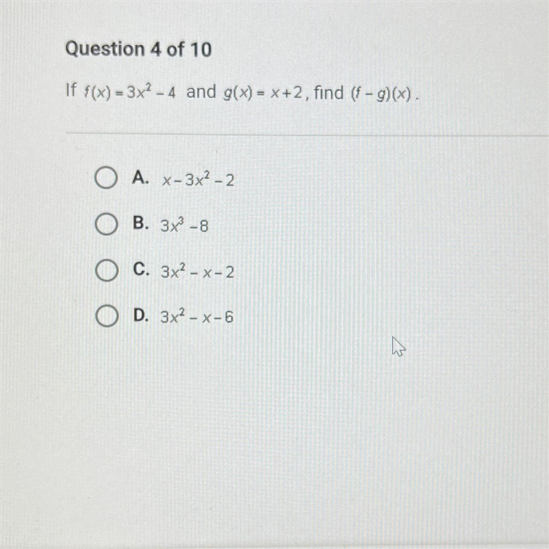 If f(x) = 3x² - 4 and g(x)= x+2, find (f - g)(x).-example-1