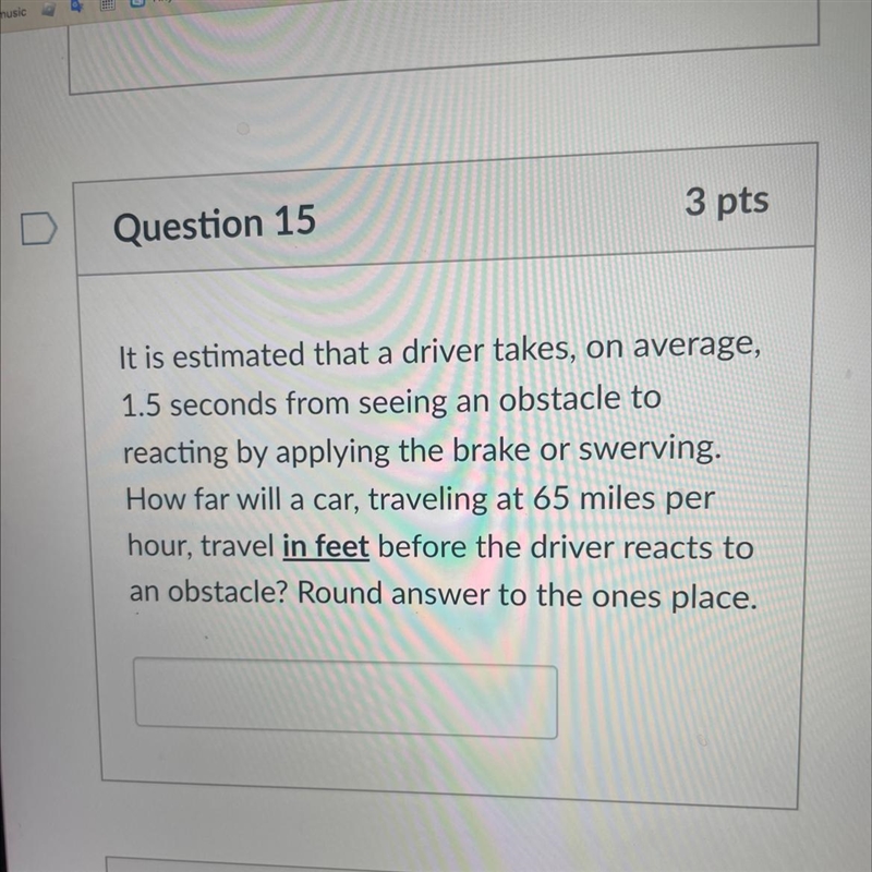 It is estimated that a driver takes, on average, 1.5 seconds from seeing an obstacle-example-1