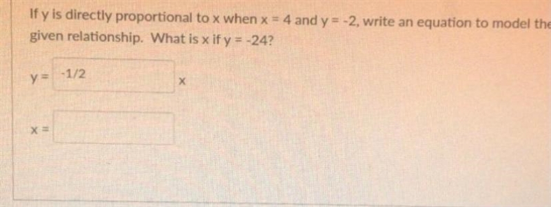 if y is directly proportional to x when x = 4 and y = -2, write an equation to model-example-1