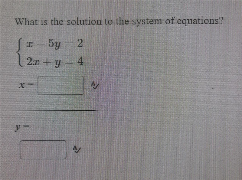 What is the solution to the system of equations.x - 5y = 22x + y = 4-example-1