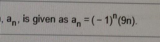 Write the first 5 terms of the sequence whose general term an-example-1