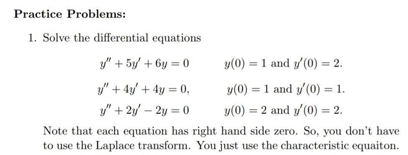 1a. Solve the differential equations y" + 5y' + 6y = 0, y(0) = 1 and y'(0) = 2 Note-example-1