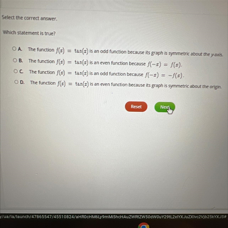 Which statement is true?OA.The function ¡(=) = tan(a) is an odd function because its-example-1