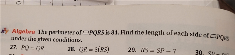 A) The perimeter of parallelogram PQRS is 84; PQ = QR-example-1