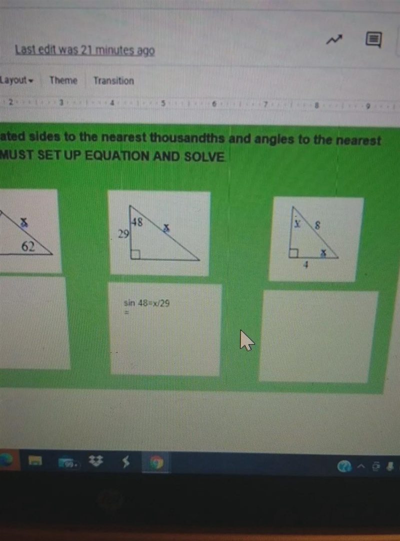 Find the indicated sides to the nearest thousandths and angles to the nearest degree-example-1