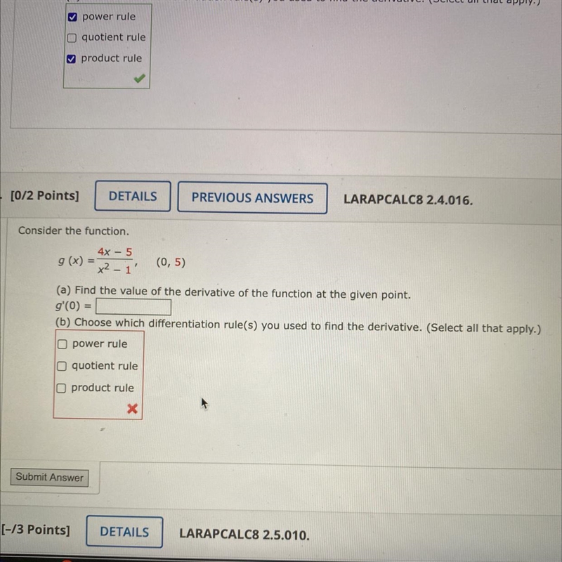 Consider the function.4x - 59 (x) =(0,5)x² – 1'(a) Find the value of the derivative-example-1