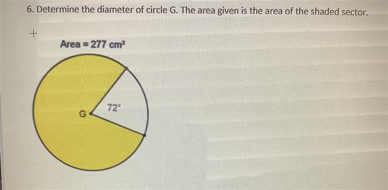 Determine the diameter of the circle G. The area given is the area of the shaded sector-example-1