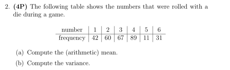 The following table shows the numbers that were rolled with adie during a game.-example-1