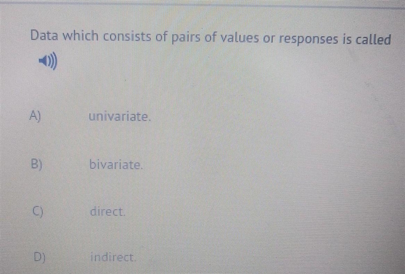 Data which consists of pairs of values or response is called-example-1