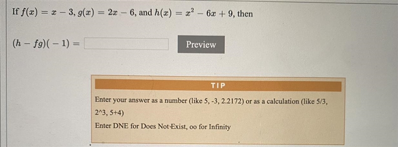 If f(x) = x - 3, g(x) = 2x - 6, and h(x) = x^2 - 6x + 9, then (h - fg)(-1)=-example-1