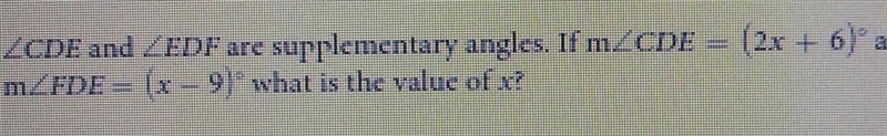 CDE and EDF are supplementary angles if m CDE equals (2x + 6)degrees and m FDE equals-example-1