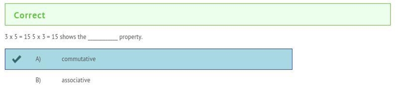 3 x 5 = 15 5 x 3 = 15 shows the ________ property? Commutative-example-1