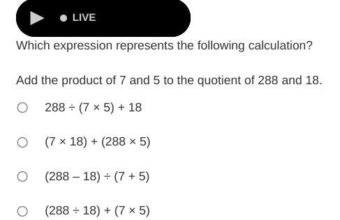 Which expression represents the following calculation? Add the product of 7 and 5 to-example-1