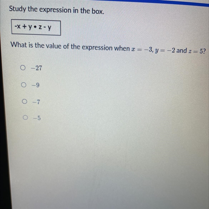 Study the expression in the box. -x + y•z - y What is the value of the expression-example-1