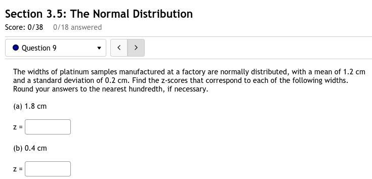 9. The widths of platinum samples manufactured at a factory are normally distributed-example-1