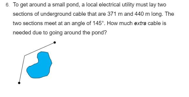 To get around a small pond, a local electrical utility must lay two sections of underground-example-1