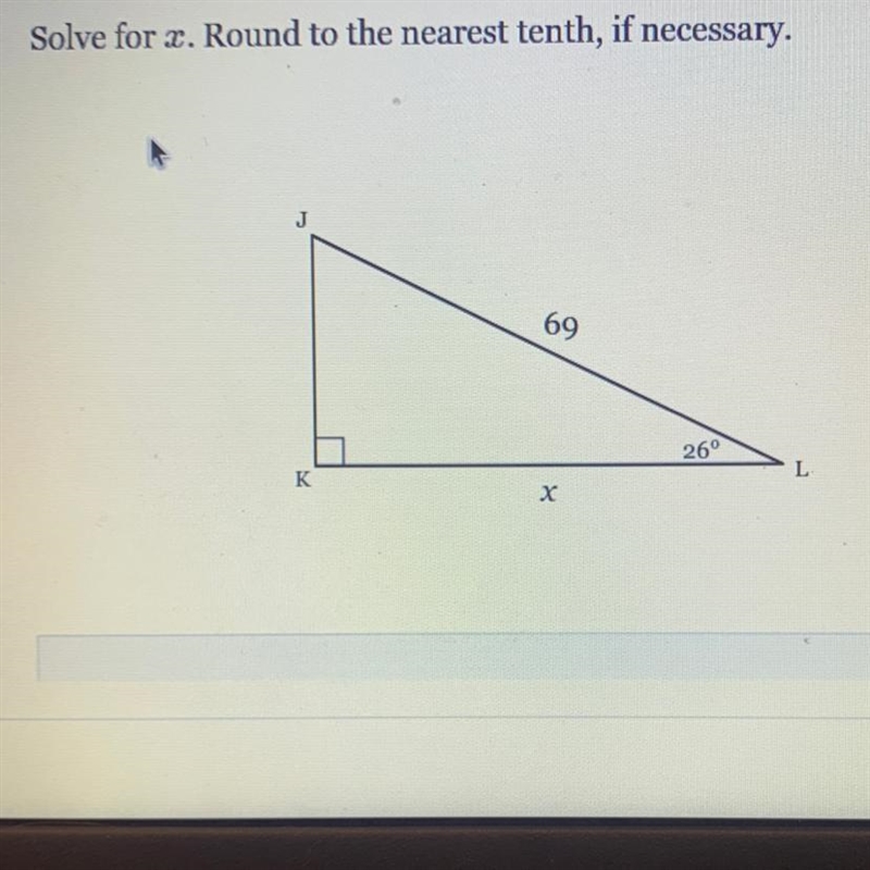 Solve for x. Round to the nearest tenth, if necessary. J K 69 X 26° L.-example-1