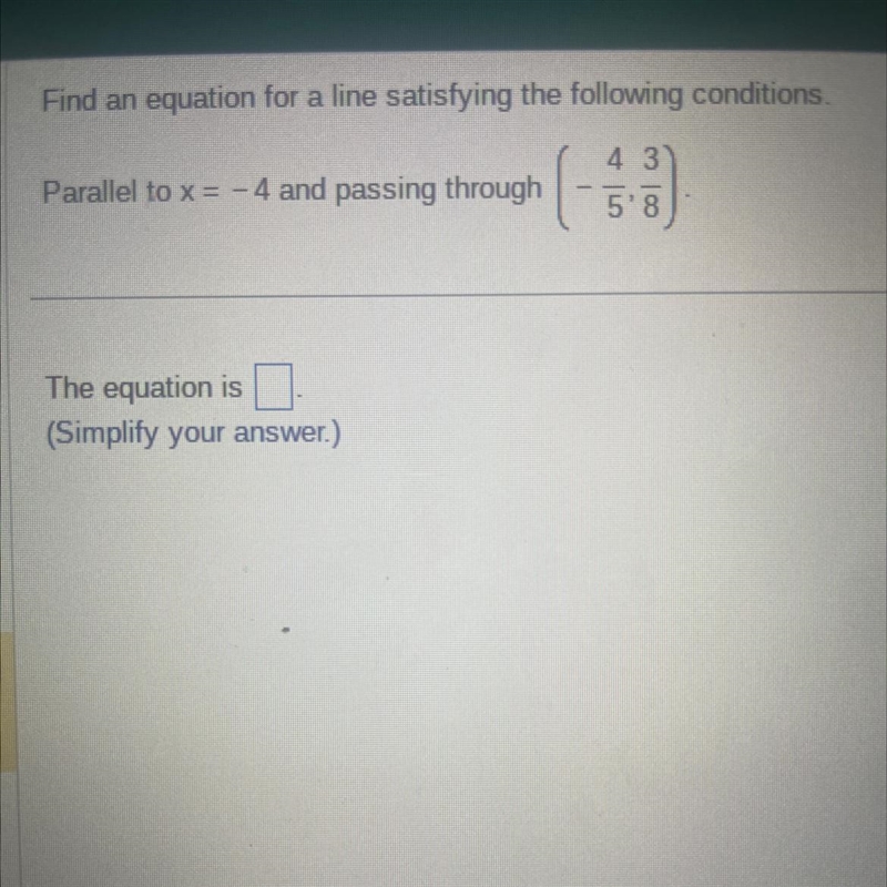 Help please I need the equation for a line satisfies the following conditions-example-1