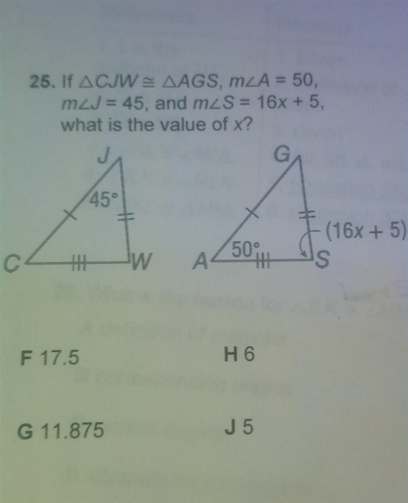 25. If CJW is congruent to AGSA, angle A = 50, angle J = 45, and angle S = 16x+5, what-example-1