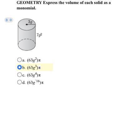 GEOMETRY Express the volume of each solid as a monomial. a. (63g2)b. (63g3)c. (63g-example-1