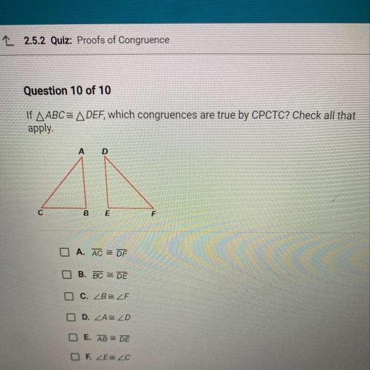 If AABC = A DEF, which congruences are true by CPCTC? Check all thatapply.ADсBEFO-example-1