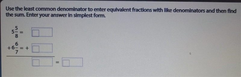 use the least common denominator to enter equivalent fractions with like denominator-example-1