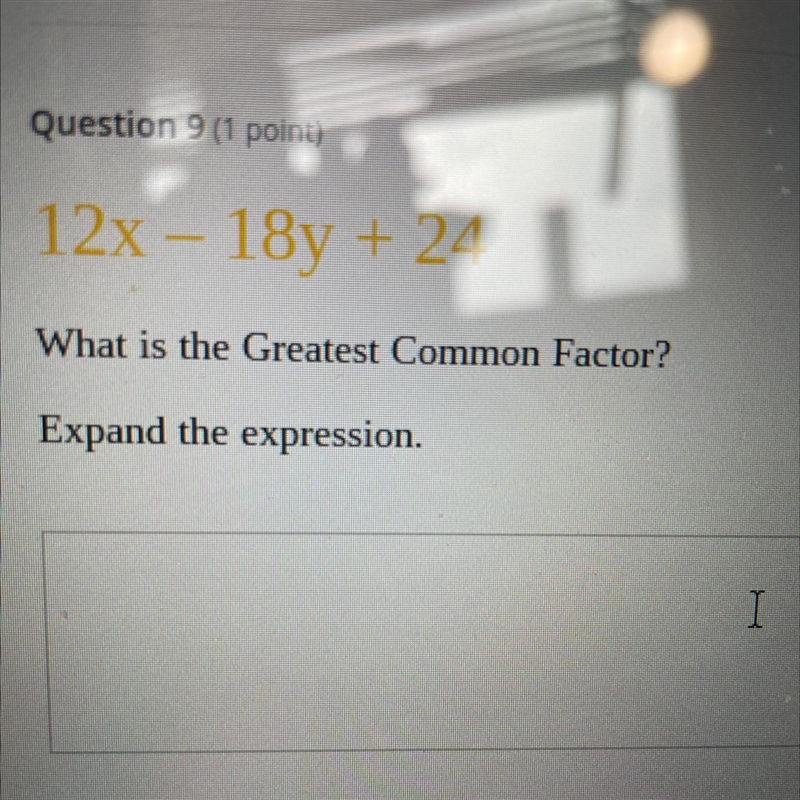 12x - 18y + 24What is the Greatest Common FactorExpand the expression.-example-1