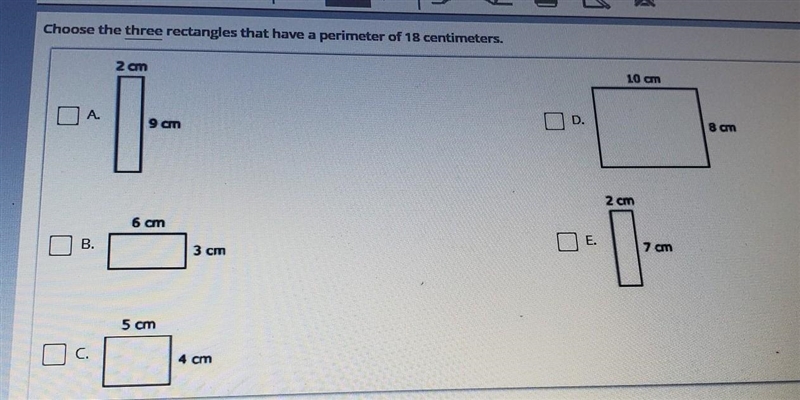 Choose the three rectangles that have a perimeter of 18 centimeters.​-example-1