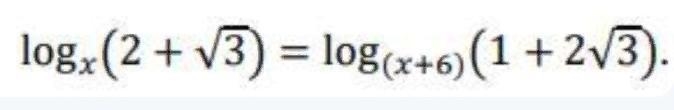 Solve the equation without using a calculator \bf\log_x\big(2+√(3) \big)=log_(\big-example-1