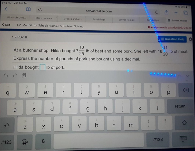 Questio 13 At a butcher shop, Hilda bought 7 11 lb of beef and some pork. She left-example-1