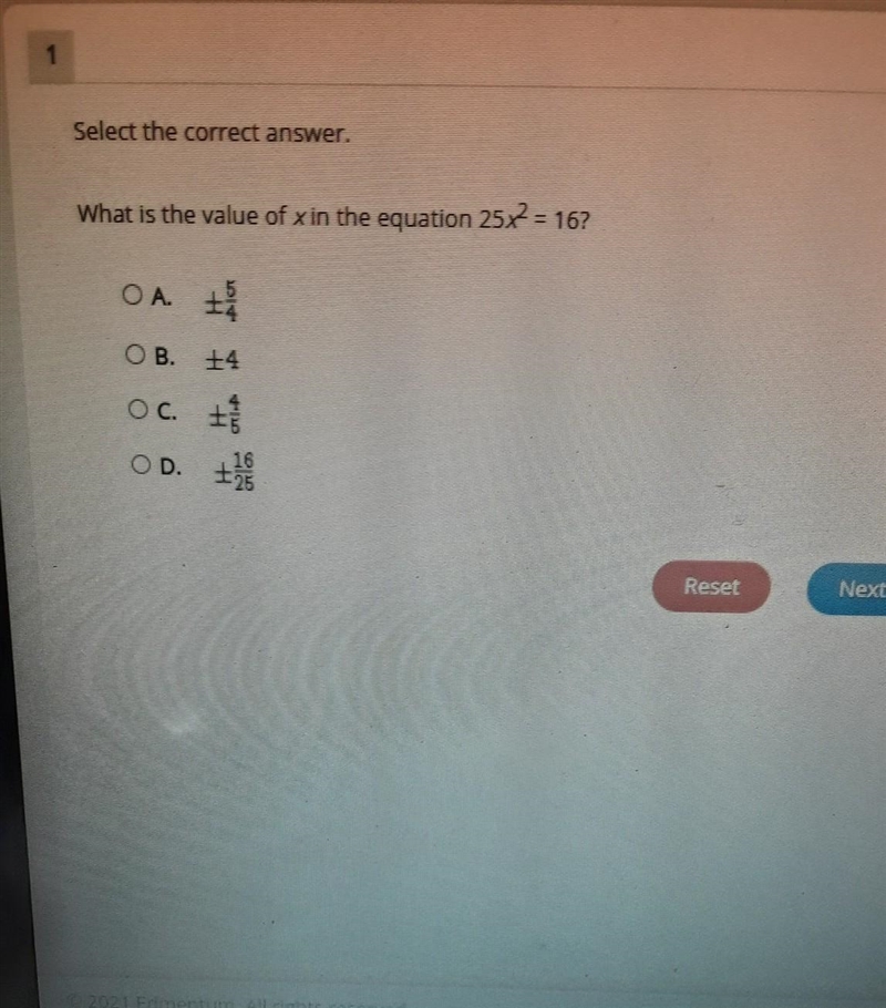 Select the correct answer what is the value of x in the equation 25 x 2 equals 16-example-1