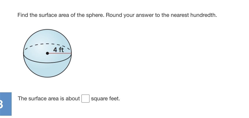 HELP PLEASE!! ASAP, Find the surface area of the sphere. Round your answer to the-example-1