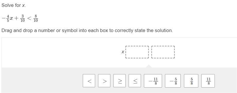 Solve for x. −4/5x+3/10<8/10-example-1