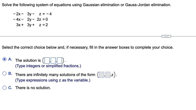 Solve the following system of equations using Gaussian elimination or Gauss-Jordan-example-1