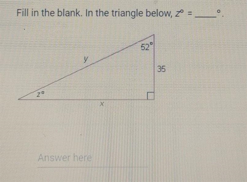 Fill in the blank. In the triangle below, z = 52° V 35 ze Z X-example-1