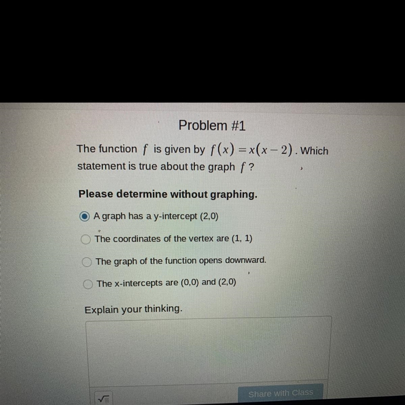 The function f is given by f(x) = x(x - 2). Whichstatement is true about the graph-example-1