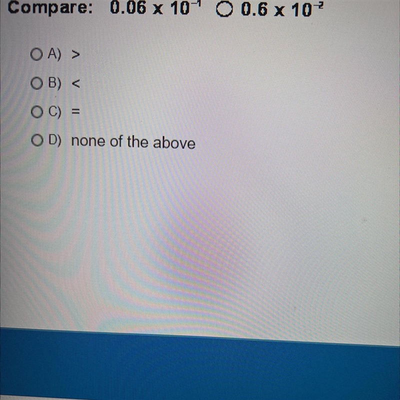 Compare: 0.06 x 10-1 O 10-2A>B)-example-1