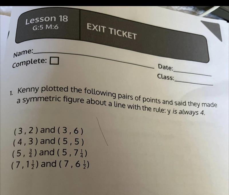 Kenny plotted the following pairs of points and said they made a symmetric figure-example-1