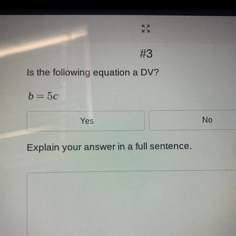 Is the following equation a DV?b=5cExplain your answer in a full sentence.-example-1