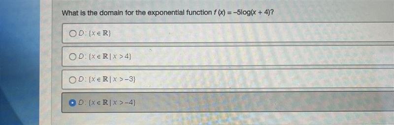 What is the domain for the exponential function f(x) =-5log(x+4)? Thanks for the help-example-1